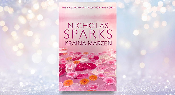 Nicholas Sparks "Kraina marzeń"