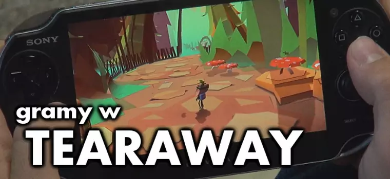 KwaGRAns: gramy w Tearaway