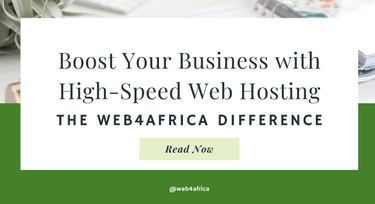 Boost your Business with High-Speed Web Hosting: The Web4Africa difference