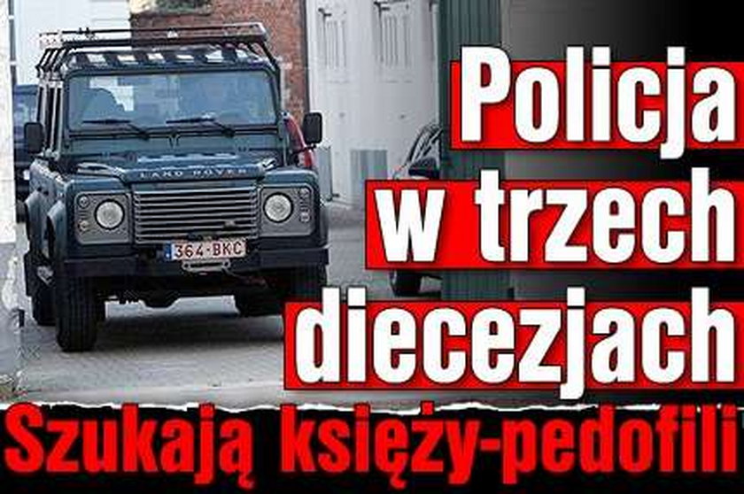 Policja w trzech diecezjach. Szukają księży-pedofili