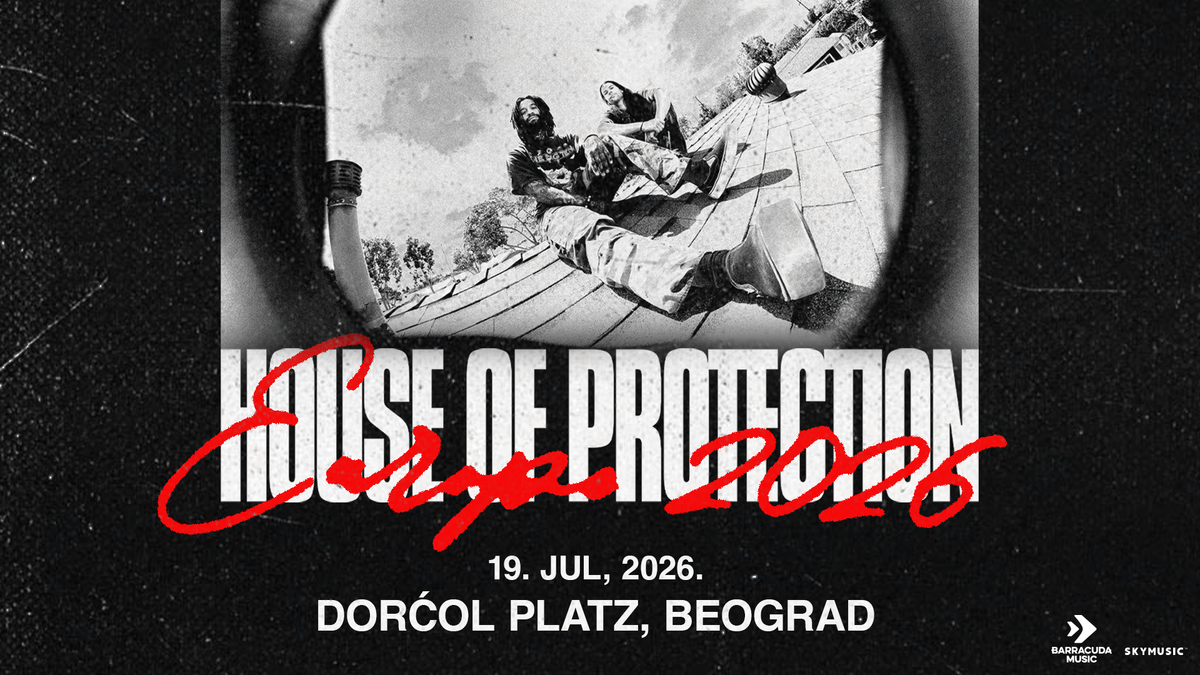 Predvodnici svetske alternativne scene STIŽU U BEOGRAD! House of Protection 19. jula u Dorćol Platzu