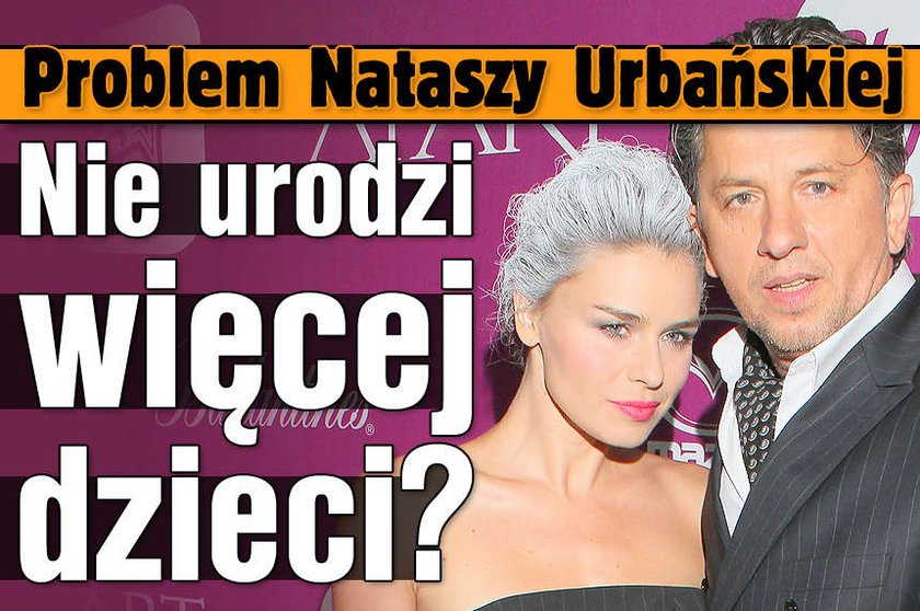 Dramat Nataszy Urbańskiej Nie urodzi więcej dzieci