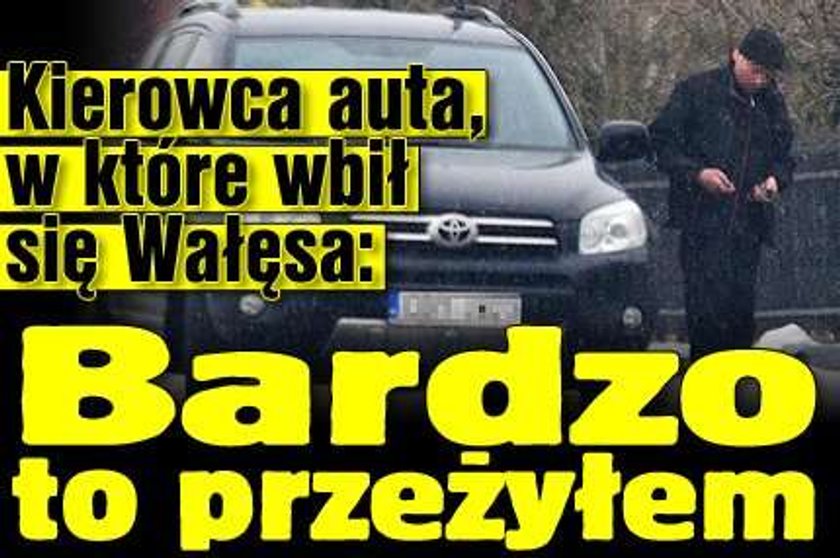 Kierowca auta, w które wjechał Wałęsa: Bardzo to przeżyłem