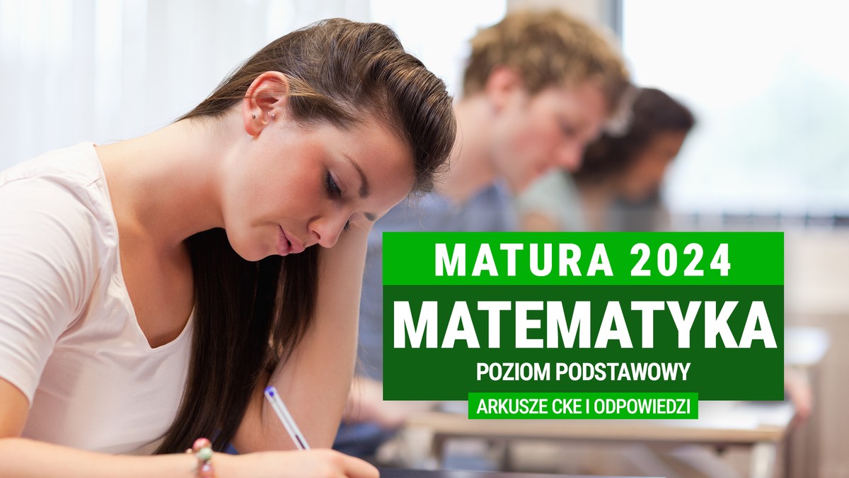 Matura 2024, matematyka - poziom podstawowy