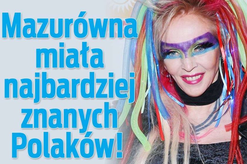 Mazurówna miała najbardziej znanych Polaków!