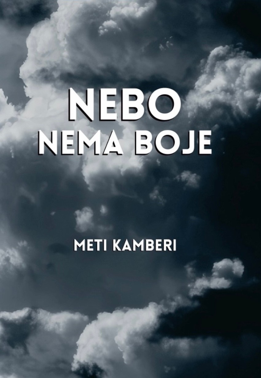 Meti Kamberi, novi roman "Nebo nema boje"