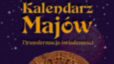 Kalendarz Majów i transformacja świadomości