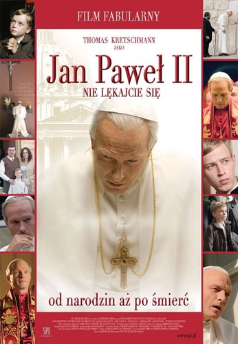'Jan Paweł II: Nie lękajcie się' (2005)