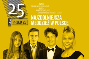 Oto finaliści czwartej edycji  „25 przed 25”. Poznajcie przyszłość polskiego biznesu 