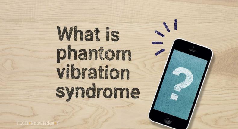 Phantom vibrations 