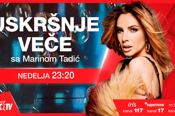 Uskršnje veče sa Marinom Tadić: Samo na Blic TV na najveći hrišćanski praznik očekuje vas mnogo dobre muzike i zabavne priče uz popularnu pevačicu!