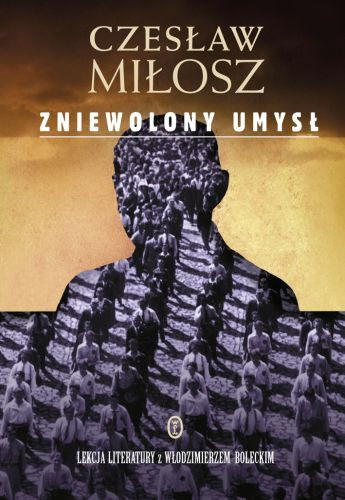 Czesław Miłosz, "Zniewolony umysł"