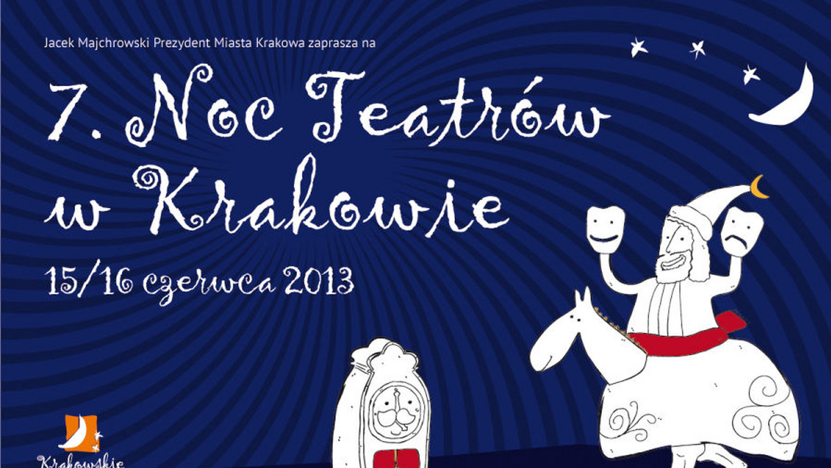 10 krakowskich teatrów oraz ponad 30 nieinstytucjonalnych grup teatralnych zaprezentuje się publiczności podczas VII Nocy Teatrów, jaka odbędzie się w Krakowie w najbliższy weekend w nocy z 15 na 16 czerwca.