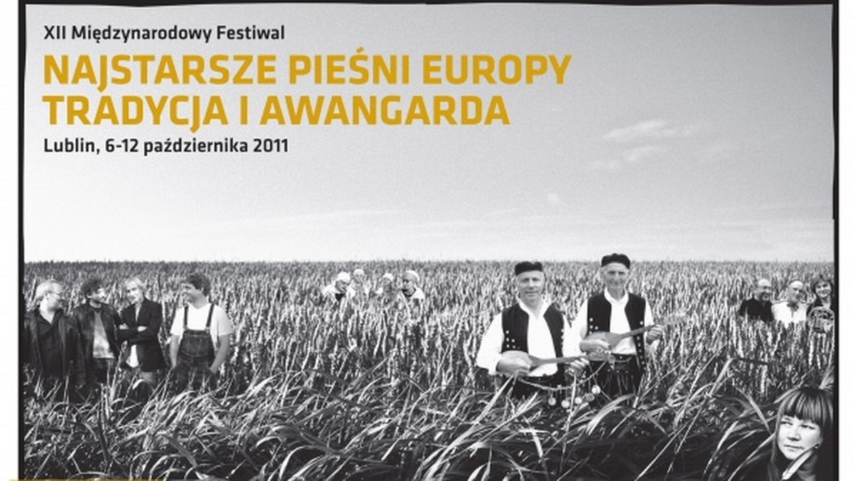 Archaiczne ludowe pieśni z różnych stron Europy, a także współczesne utwory muzyczne inspirowane nimi można będzie usłyszeć na festiwalu "Najstarsze Pieśni Europy. Tradycja i awangarda", który w czwartek rozpocznie się w Lublinie.