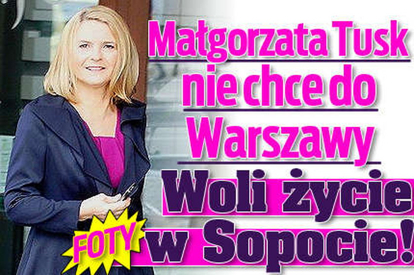 Małgorzata Tusk nie chce do Warszawy. Woli Sopot. FOTY