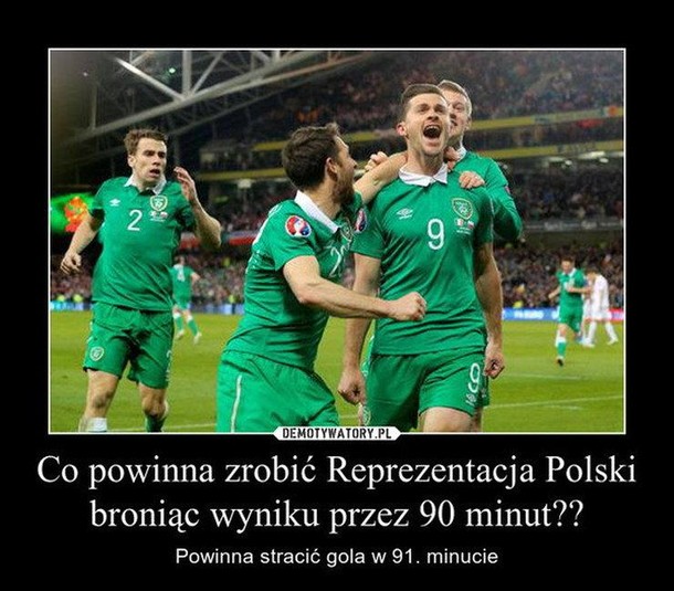 mecz polska-irlanida, memy, piłka