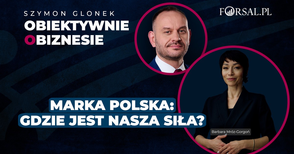 Polska potrzebuje silnej marki. Czego możemy nauczyć się od Chin?