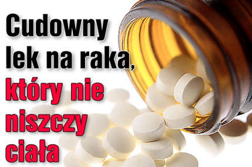 Cudowny lek na raka, który nie niszczy ciała