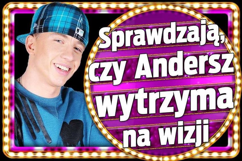 Sprawdzają, czy Andersz wytrzyma na wizji