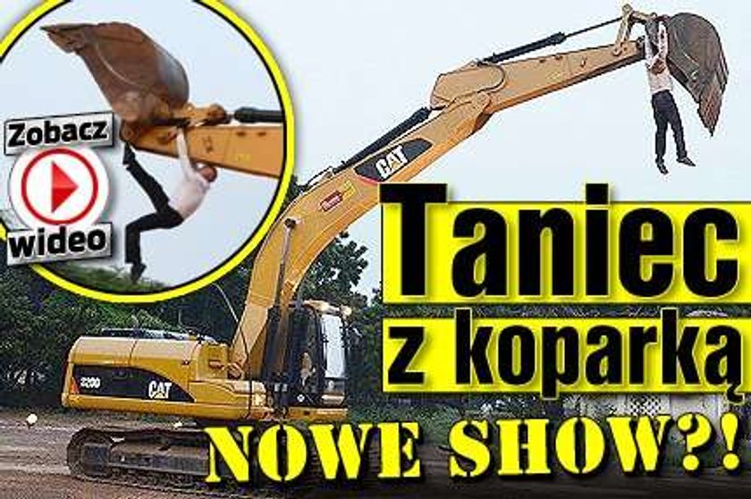 Taniec z koparką. Nowe show?! WIDEO