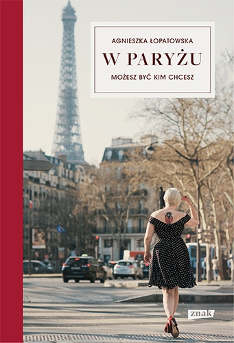Okładka książki "W Paryżu możesz być kim chcesz"