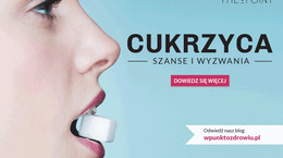 Kampania edukacyjna &quot;Cukrzyca. Szanse i wyzwania&quot; pod patronatem Polskiego Towarzystwa Diabetologicznego