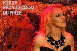 Agnieszka Chylińska wraca i pyta "Kiedy przyjdziesz do mnie"?