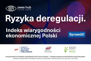Ryzyka deregulacji. Indeks wiarygodności ekonomicznej Polski