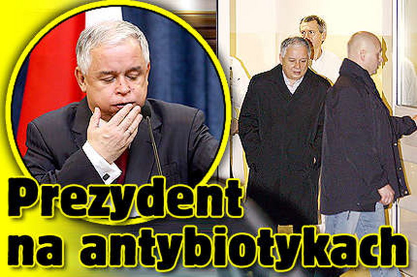 Prezydent na antybiotykach