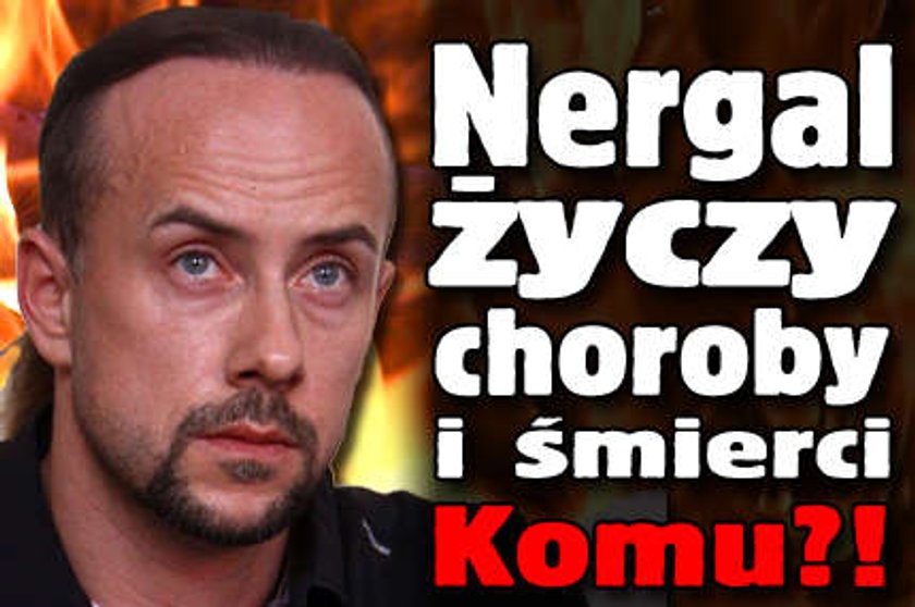 Nergal życzy choroby i śmierci. Komu?