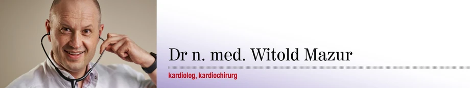 Dr n.med. Witold Mazur, kardiolog, kardiochirurg