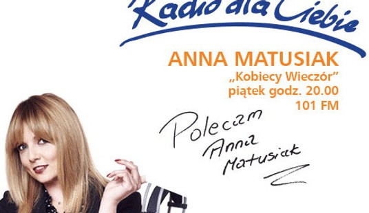 Polskie Radio RDC, Kobiecy wieczór z RDC, Anna Matusiak-Rześniowiecka