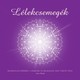 Arató Mónika: Lélekcsemegék ILLIA&CO KIADÓ 3990 Ft