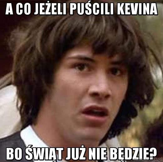 kevin koniec świata