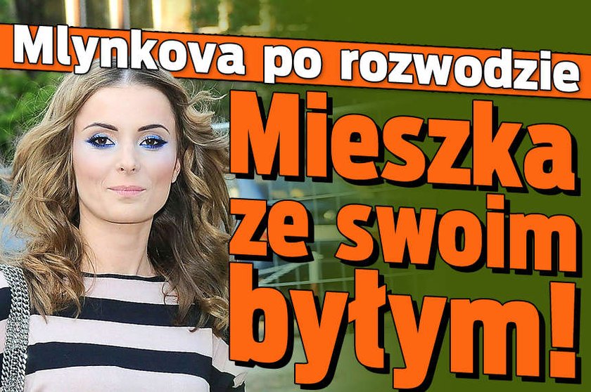 Mlynkova po rozwodzie Mieszka ze swoim byłym