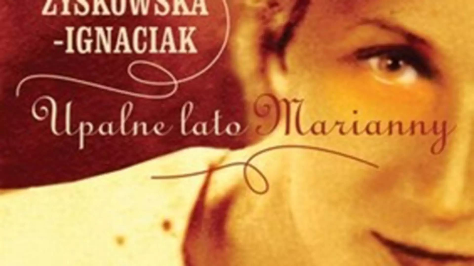 „Upalne lato Marianny” - dla kobiet o młodym sercu!