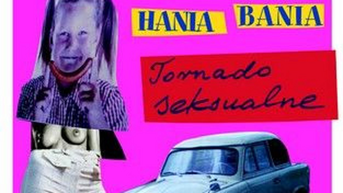Recenzja książki Hanny Bakuły "Hania Bania. Tornado seksualne"