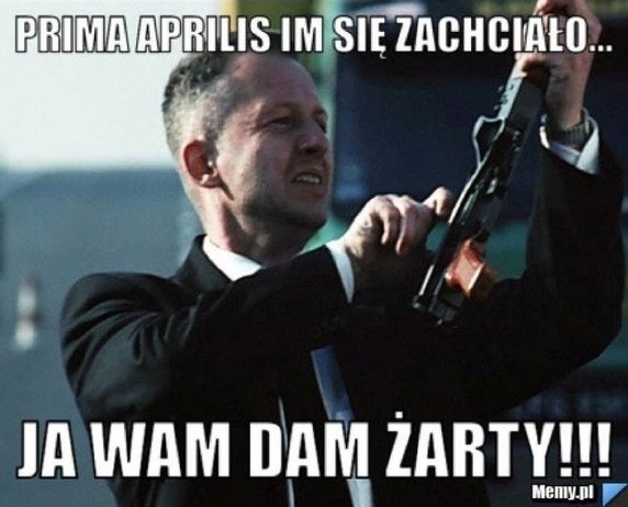 Dzisiaj prima aprilis. Te memy rozbawią cię do łez