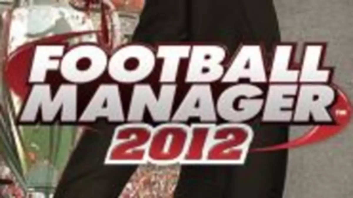 Tak za granicą reklamuje się Football Manager 2012