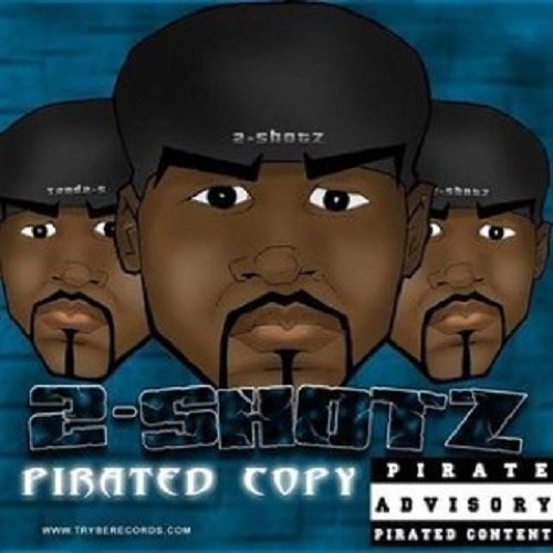 2Shotz - Pirated Copy. (Trybe Records)