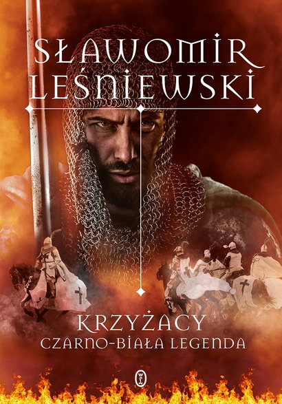 Sławomir Leśniewski, "Krzyżacy. Czarno-biała legenda"
