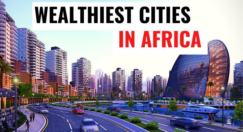 Mapped: The Top 6 wealthiest cities in Africa