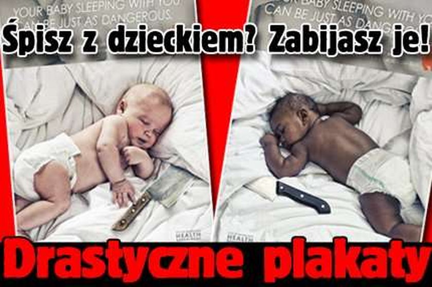 Śpisz z dzieckiem? Zabijasz je! Drastyczne plakaty