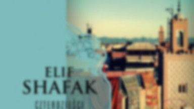 Recenzja: "Czterdzieści zasad miłości. Powieść o Rumim" Elif Shafak