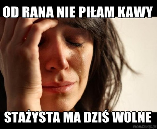 Mem "Od rana nie piłam kawy"