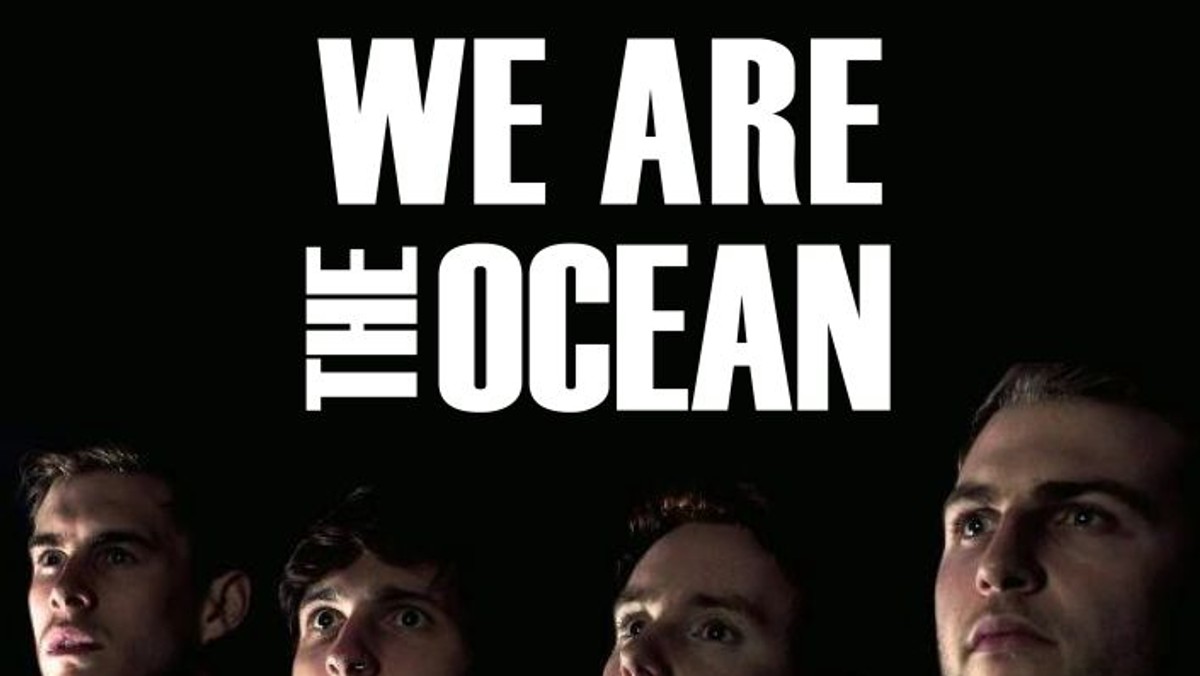 W najbliższy weekend w Warszawie i Poznaniu odbędą się dwa koncerty brytyjskiej formacji We Are The Ocean. W roli suportów 13 października w Hydrozagadce i 14 października Pod Minogą pojawią się zespoły The James Cleaver Quintet i Heroes Get Remembered.