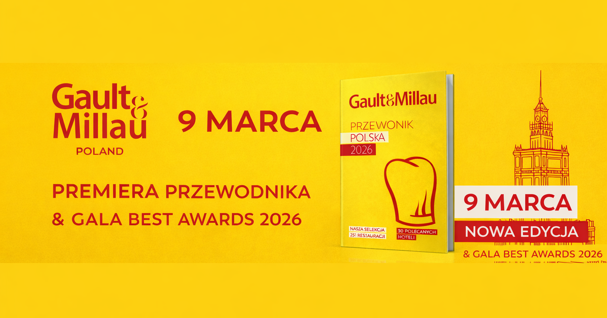 Wielki powrót Gault&Millau Poland 2026 już 9 marca w Warszawie