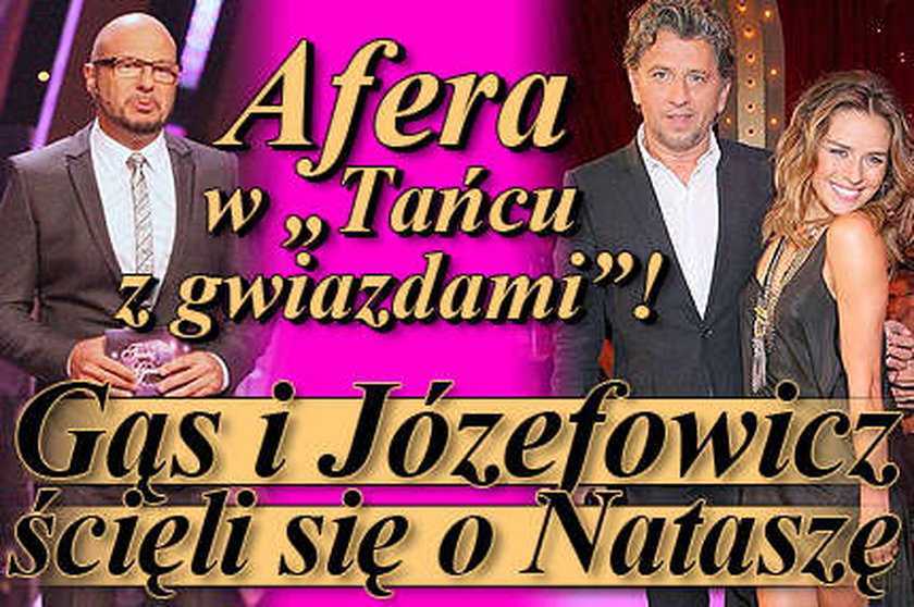 Afera w "TzG"! Gąs i Józefowicz ścięli się o Nataszę