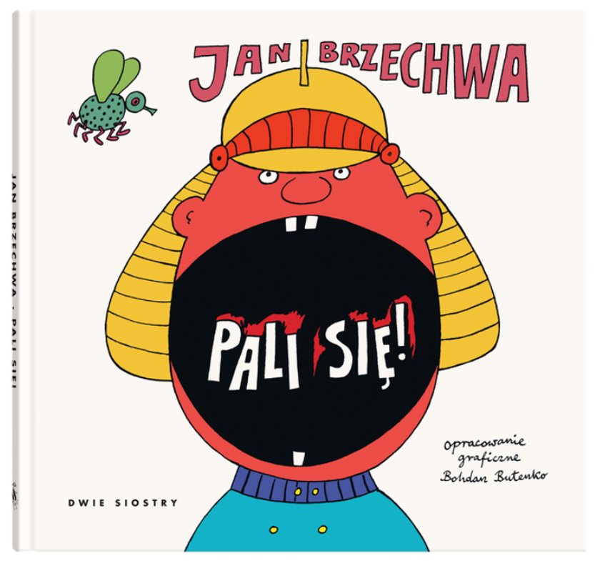 "Pali się!", autor Jan Brzechwa, rysunki Bohdan Butenko.