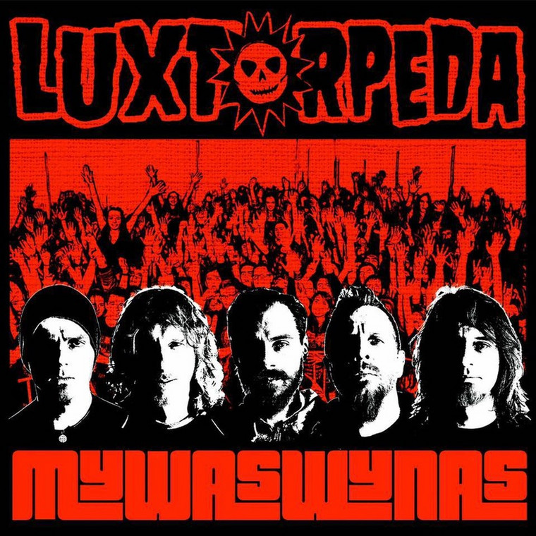 Luxtorpeda - "MYWASWYNAS"